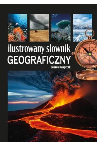 Ilustrowany s�ownik geograficzny - Marek Kasprzak
