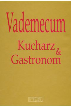 Kucharz & Gastronom vademecum