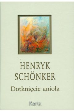Dotkni�cie anio�a - Schonker Henryk - Henryk Schonker