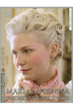 Maria Antonina Podr� przez �ycie - Fraser Antonia - Fraser Antonia