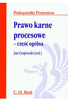 Prawo karne procesowe Cz�� og�lna - Jan Grajewski