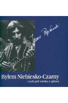 By�em Niebiesko-Czarny - Pop�awski Janusz - Janusz Pop�awski