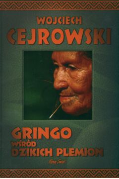 Gringo w�r�d dzikich plemion - Cejrowski Wojciech (twarda oprawa)