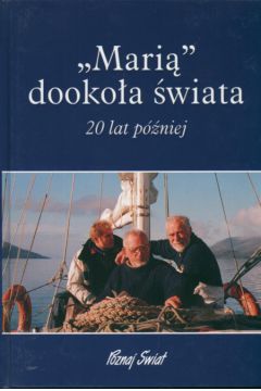 Mari� dooko�a �wiata 20 lat p�niej - Krzeptowski Maciej - Maciej Krzeptowski
