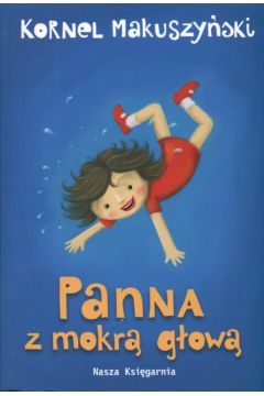 Panna z mokr� g�ow� - Makuszy�ski Kornel