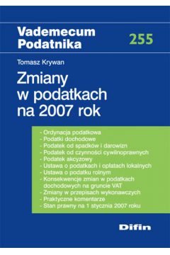 Zmiany w podatkach na 2007 rok - Tomasz Krywan - Tomasz Krywan