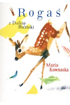Roga� z Doliny Roztoki - Kownacka Maria