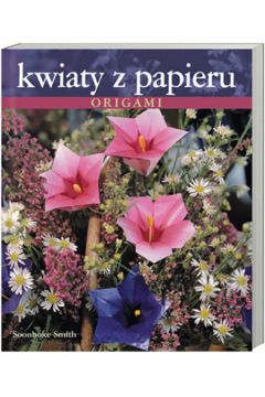 Kwiaty z papieru - Smith Soonboke - Smith Soonboke