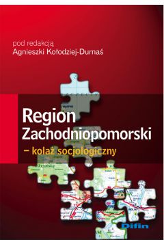 Region Zachodniopomorski - kola� socjologiczny - Agnieszka Ko�odziej-Durna�, Agnieszka Red Ko�odziej-Durna�