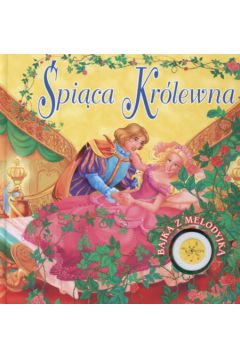 �pi�ca Kr�lewna Bajka z melodyjk� - Koz�owska Urszula