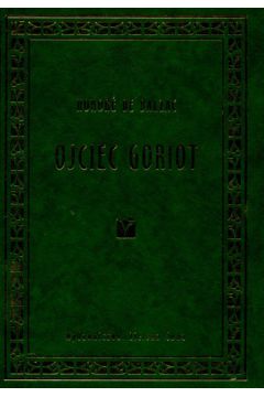 Ojciec Goriot - Balzac Honore