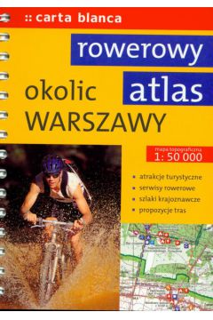 Rowerowy Atlas Okolic Warszawy - Kali�ski Tomasz - Tomasz Kali�ski