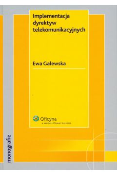 Implementacja dyrektyw telekomunikacyjnych - Galewska Ewa