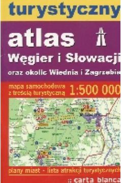 Turystyczny Atlas W�gier i S�owacji