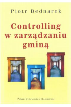 Controlling w zarz�dzaniu gmin� - Bednarek Piotr - Piotr Bednarek