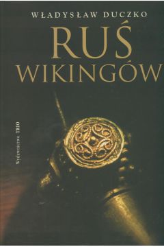 Ru� Wiking�w - Duczko W�adys�aw - W�adys�aw Duczko