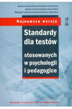 Standardy dla test�w stosowanych w psychologii i pedagogice