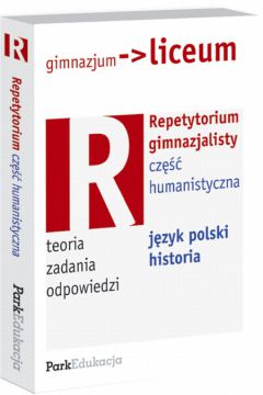 Repetytorium gimnazjalisty cz�� humanistyczna - Bia�ek Ma�gorzata, Kowalczyk Przemys�aw - Ma�gorzata Bia�ek, Przemys�aw Kowalczyk