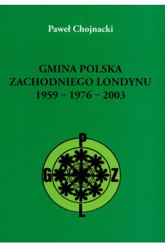 Gmina polska zachodniego Londynu 1959-197676-2003 - Chojnacki Pawe� - Pawe� Chojnacki