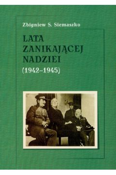 Lata znikaj�cej nadziei 1942-1945 - Siemaszko Zbigniew - Zbigniew Siemaszko