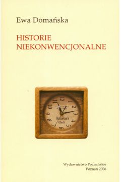 Historie niekonwencjonalne - Doma�ska Ewa - Ewa Doma�ska