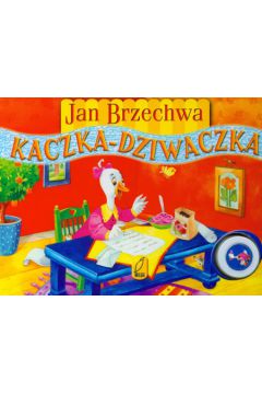 Kaczka dziwaczka - Brzechwa Jan