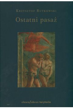 Ostatni pasa� - Rutkowski Krzysztof