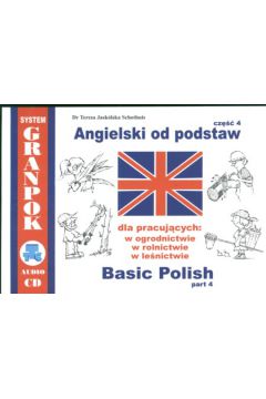 Angielski od podstaw dla pracuj�cych w ogrodnictwie, w rolnictwie, w le�nictwie cz.4 - Jask�lska-Schothuis Teresa - Teresa Jask�lska Schothuis