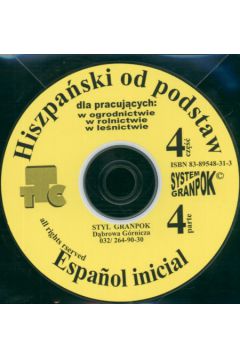 Hiszpa�ski od podstaw  dla pracuj�cych w ogrodnictwie, rolnictwie, le�nictwie cz.4 CD - Jask�lska Schothuis Teresa - Teresa Jask�lska Schothuis