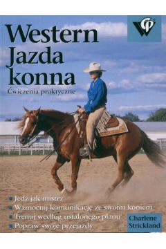 Western Jazda konna �wiczenia praktyczne - Stricland Charlene - Charlene Stricland