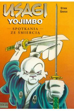 Usagi Yojimbo Spotkania ze �mierci� t. 14 - Sakai Stan - Stan Sakai