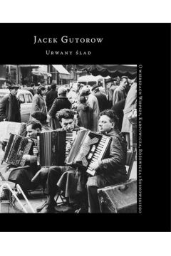 Urwany �lad - Gutorow Jacek - Jacek Gutorow