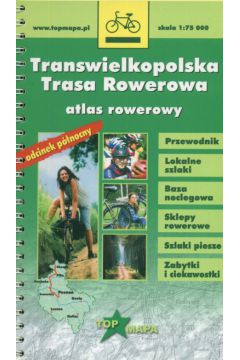 Transwielkopolska Trasa Rowerowa Atlas rowerowy