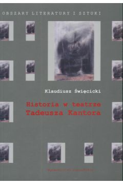 Historia w teatrze Tadeusza Kantora - �wi�cicki Klaudiusz - Klaudiusz �wi�cicki