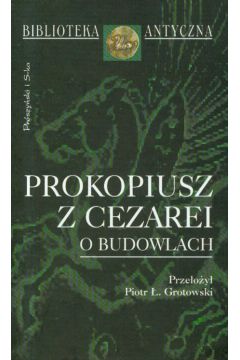 Prokopiusz z Cezarei o budowlach - z Prokopiusz Cezarei