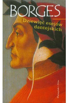 Dziewi�� esej�w dantejskich - Borges - Borges
