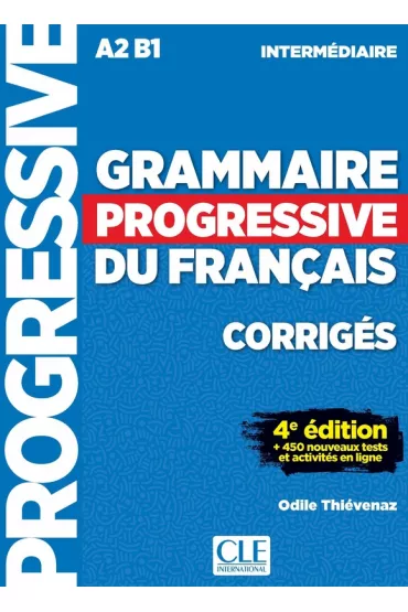 Grammaire Progressive du Francais Niveau intermediaire Corriges 4 edition - Thievenaz Odile