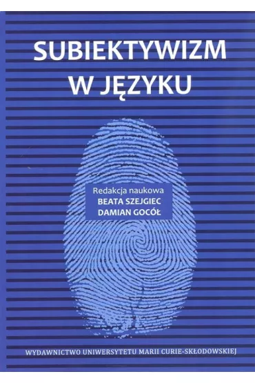 Subiektywizm w j�zyku - Beata Szejgiec, Damian Goc�