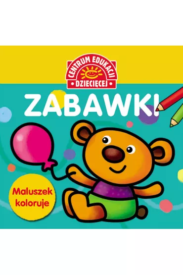 Zabawki. Ksi��ka z naklejkami. Maluszek koloruje