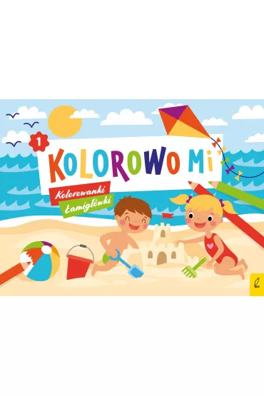 Kolorowo mi. Kolorowanki i �amig��wki 1