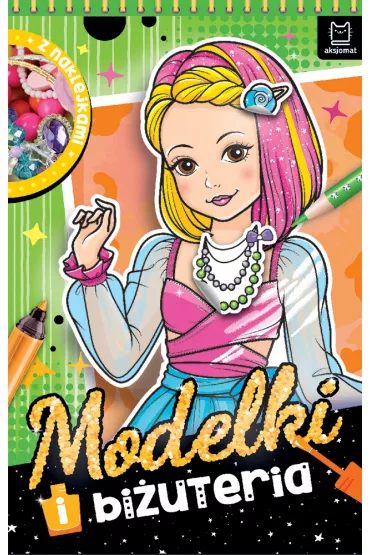 Modelki i bi�uteria. Z naklejkami - Anna Podg�rska