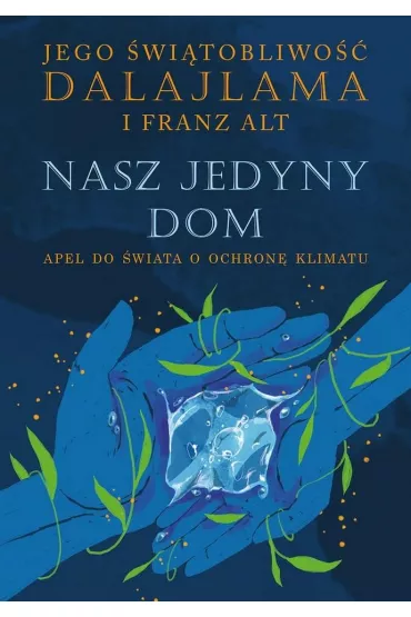 Nasz jedyny dom - DalajLama XIV, Franz Alt