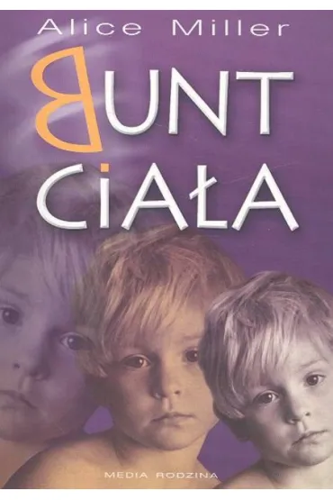 Bunt cia�a - Alice Miller