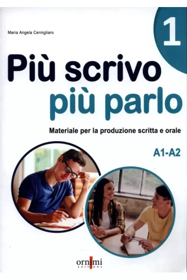 Piu scrivo piu parlo 1 (A1-A2) - Maria Angela Cernigliaro