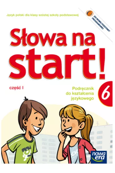 S�owa na start. J�zyk polski. Klasa 6. Podr�cznik do kszta�cenia j�zykowego. Cz�� 1 - A. Wojciechowska, A Marcinkiewicz