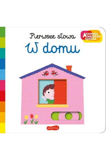 W domu. Akademia m�drego dziecka. Pierwsze s�owa - Nathalie Choux