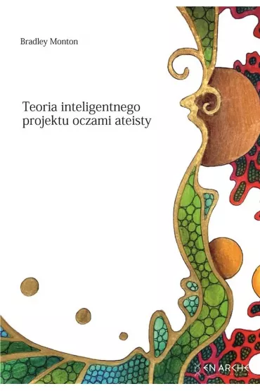 Teoria inteligentnego projektu oczami ateisty - Bradley Monton