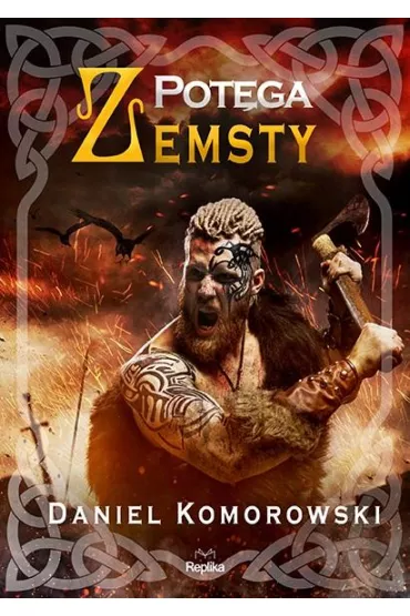 Pot�ga zemsty. Furia wiking�w. Tom 3 - Daniel  Komorowski