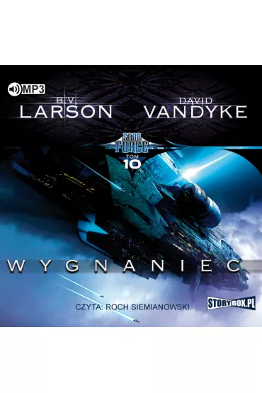 Audiobook Wygnaniec. Star Force. Tom 10 CD - David  VanDyke, Brian V. Larson