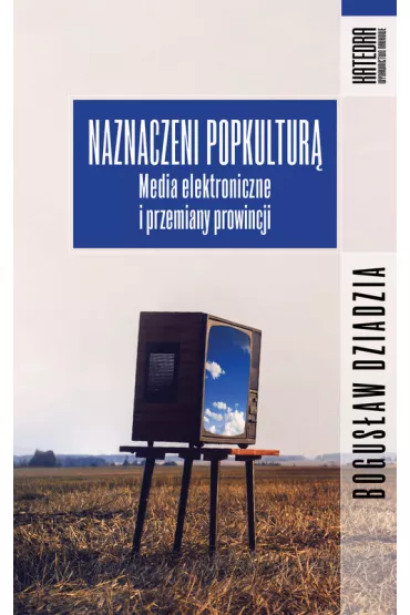 Naznaczeni popkultur� - Bogus�aw Dziadzia